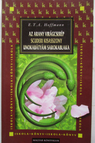 E. T. A. Hoffmann - Az arany virgcserp - Scuderi kisasszony - Unokabtym sarokablaka