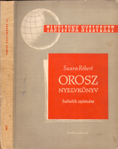 Suara R�bert - Orosz nyelvk�nyv halad�k sz�m�ra - Tanuljunk nyelveket