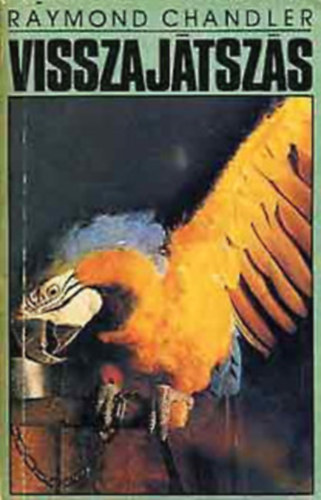 Margaret Truman, Frederick Forsyth, Robert Ludlum, Alistair MacLean, Raymond Chandler - IPM könyvek (5 db): Visszajátszás + Csapda + Vaskoporsó + Az Odessa ügyirat + Gyilkosság a szenátusban