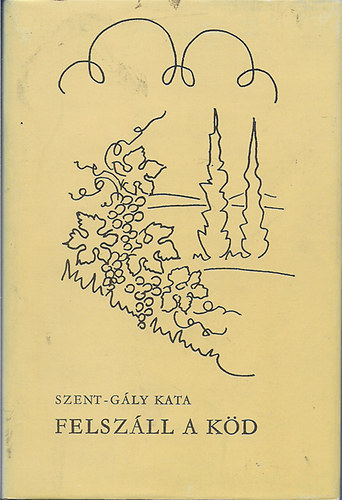 Szent-Gly Kata - Felszll a kd