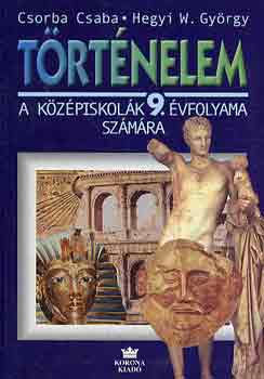 Csorba Cs.; Hegyi W. Gy. - Trtnelem 9. (kzpiskola) KO-0144