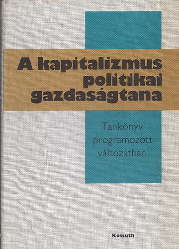 Bertóti; Matheisz - A kapitalizmus politikai gazdaságtana