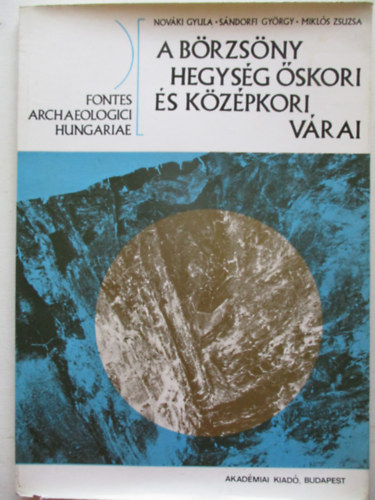 Nov�ki-S�ndorfi-Mikl�s - A B�rzs�ny hegys�g �skori �s k�z�pkori v�rai