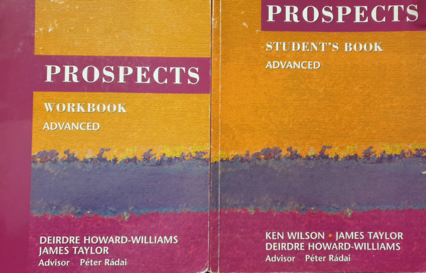 Ken Wilson, James Taylor, Deirdre Howard-Williams, Rdai Pter - Prospects Advanced Student's Book + Workbook