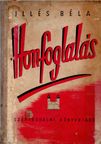Illés Béla - Honfoglalás III.