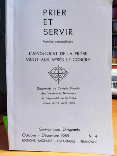 Luis Gonzales, S. J. - Prier et Servir: L'Apostolat de la prire vingt ans aprs le concile (Editions Anglaise)