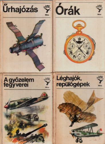 Bede István (szerk.) - 4 db kolibri könyv: Órák, Űrhajózás, Léghajók, repülőgépek, A győzelem fegyverei.