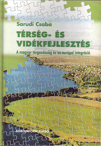 Sarudi Csaba  (szerk.) - T�rs�g- �s vid�kfejleszt�s (A magyar t�rgazdas�g �s az eur�pai integr�ci�)