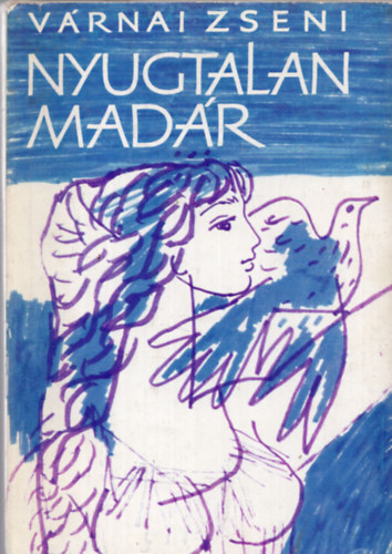 V�RNAI ZSENI - Nyugtalan mad�r