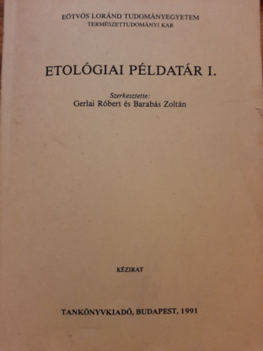 Gerlai Róbert, Barabás Zoltán - Etológiai példatár I.