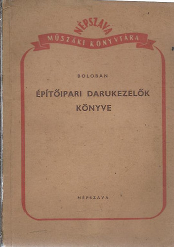 Boloban - �p�t�ipari darukezel�k k�nyve