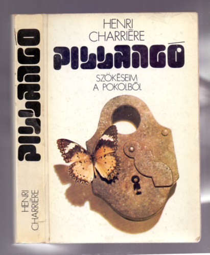 Henri Charriére - Pillangó - Szökésem a pokolból