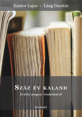 K�ntor Lajos, L�ng Guszt�v - Sz�z �v kaland