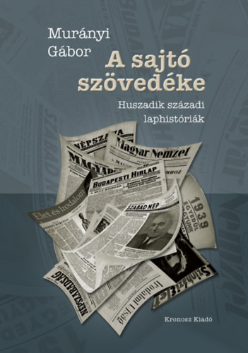 Murányi Gábor - A sajtó szövedéke