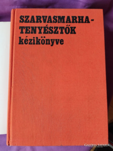 Dr. Babinszky Mih�ly - Boda Imre - Dr. Ember J�nos - Szarvasmarha-teny�szt�k k�zik�nyve - Szarvasmarhateny�szt�k k�zik�nyve