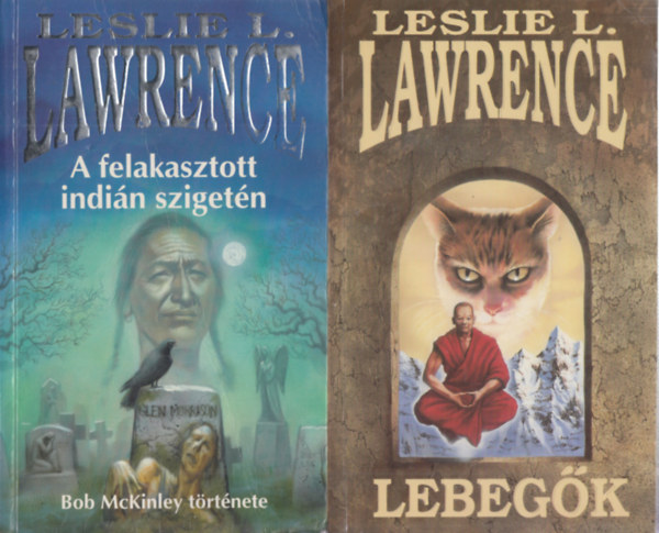 Leslie L. Lawrence - A felakasztott indián szigetén + Lebegők (2 mű)