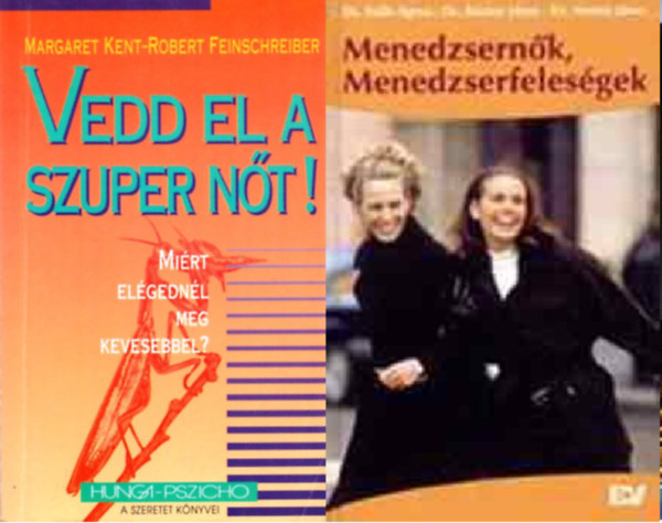 Kent-Feinschreiber, Dr.Vall-Dr.Brny-Dr.Nemes - Vedd el a szuper nt! +  Menedzsernk, menedzserfelesgek ( 2 ktet )