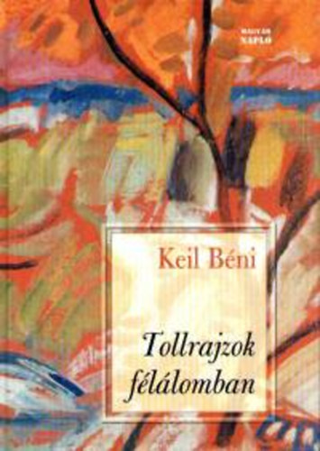 Keil Bni - Tollrajzok fllomban