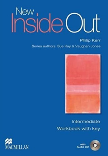 Sue Kay, Vaughan Jones - New Inside Out Intermediate Workbook with key