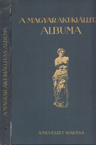Lyka Kroly; Majovszky Pl; Petrovics Elek - A magyar akt-killts albuma
