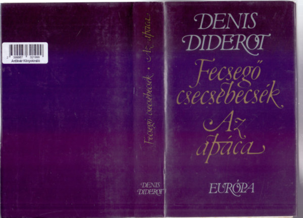 Denis Diderot - Fecseg� csecsebecs�k - Az ap�ca (2m� egy k�tetben)