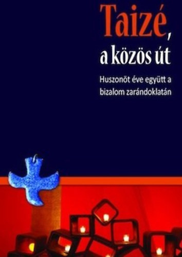 Ozsvth Judit (szerk.) - Taiz, a kzs t