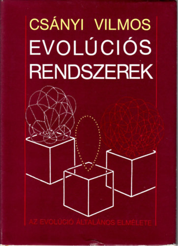 Cs�nyi Vilmos - Evol�ci�s rendszerek - Az evol�ci� �ltal�nos elm�lete