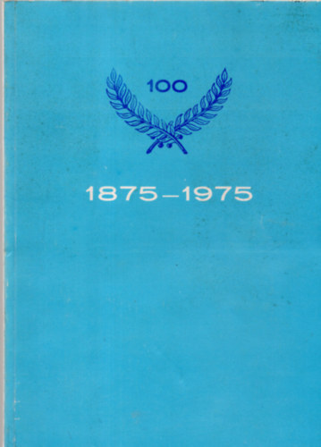 Gadanecz B�la- Arleth Lajos - A Magyar �llamvas�ti Alkalmazottak Els� Biztos�t� �s Seg�lyegyes�let�nek t�rt�nete 1875-1975