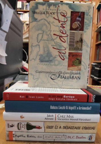 M. C. Beaton, Diane Mott Davidson, Jakob Arjouni, Kolozsi Lszl, Nan & Ivan Lyons, William Black - 6 db Gasztr-krimi: Agatha Raisin s a spentos halpite; Goldy s a svdasztalos gyilkossg; Chez Max (Vacsorzz Maxnl, Prizsban!; Ki kptt a krmesbe?; Ki li meg Eurpa nagy konyhafnkeit?; Al dente (Gasztronmiai kalandozsok