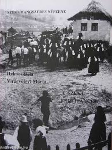 Halmos B�la; Vir�gv�lgyi M�rta - A sz�ki f�rfit�ncok zen�je