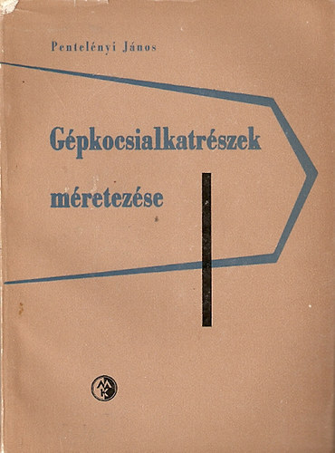 Pentel�nyi J�nos - G�pkocsialkatr�szek m�retez�se