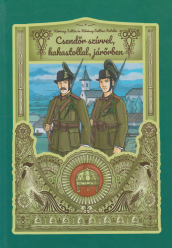 Krssy Soltsz Katalin, Krssy Zoltn - Csendr szvvel, kakastollal, jrrben