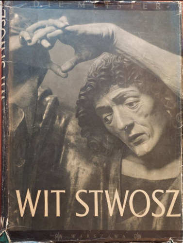 Wit Stwosz - Der Krakauer Altar (Veit Stoss - A krakki oltr) nmet nyelv mvszeti lexikon
