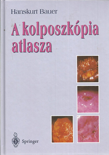 Bauer Hanskurt - A kolposzk�pia atlasza