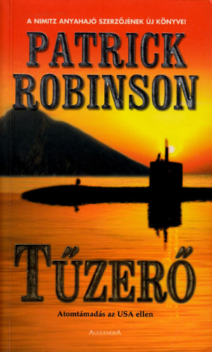 Patrick Robinson - Tűzerő - Atomtámadás az USA ellen