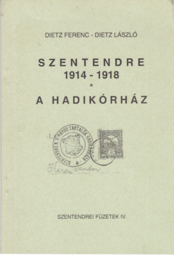 Szentendre 1914-1918 - A hadikórház