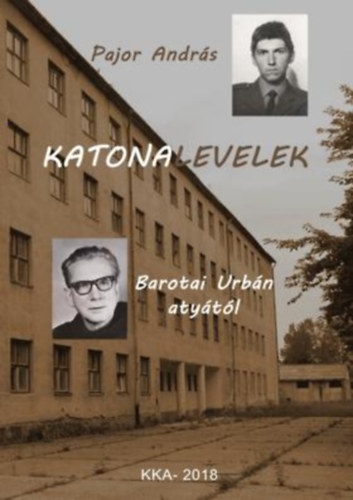Pajor András - Katonalevelek - Barotai Urbán atyától