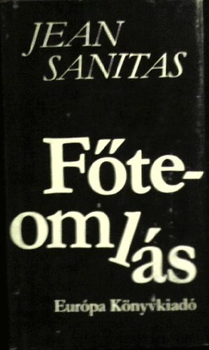 Jean Sanitas - Főteomlás