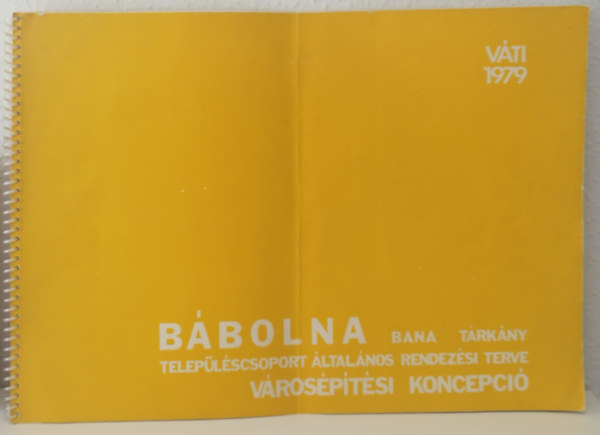 Bábolna - Bana - Tárkány - Településcsoport általános rendezési terve - Városépítési koncepció