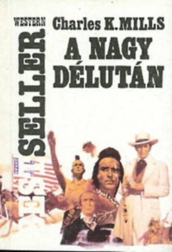 Mills K. Charles - A nagy délután