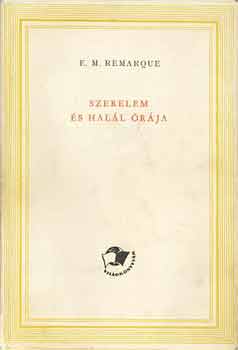 Erich Maria Remarque - Szerelem s hall rja