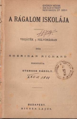 Sheridan Richard, Stenger Kroly ford. - A rgalom iskolja - vigjtk 5 felvonsban