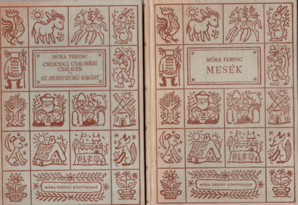 Móra Ferenc - 3 db Móra Ferenc könyv (c ) 1. Mesék, 2. Csilicsali Csalavári Csalavér - Az aranyszőrű bárány, 3. Mindenki Jánoskája- Kincskereső kisködmön