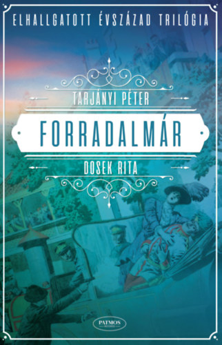 Dosek Rita, Tarj�nyi P�ter - Forradalm�r