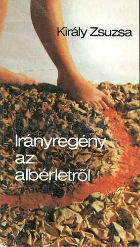Kir�ly Zsuzsa - Ir�nyreg�ny az alb�rletr�l