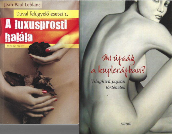 2 db k�nyv, Jean-Paul Leblanc: A luxusprosti hal�la,  Mi �js�g a klupler�jban?- Vil�gh�r� pajz�n t�rt�netek