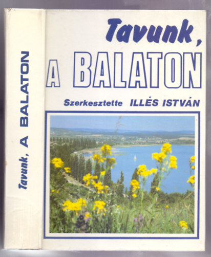 Ills Istvn s Selndy Szabolcs (szerk.) - Tavunk, a Balaton