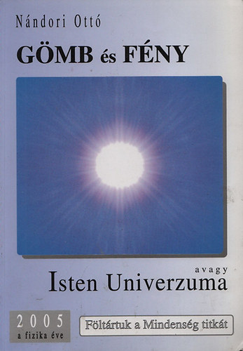 Nndori Ott - Gmb s Fny avagy Isten Univerzuma