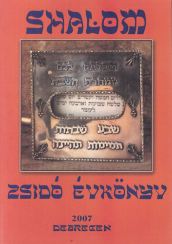 Halmos Sndor (szerk.) - Shalom - Zsid vknyv 2007.