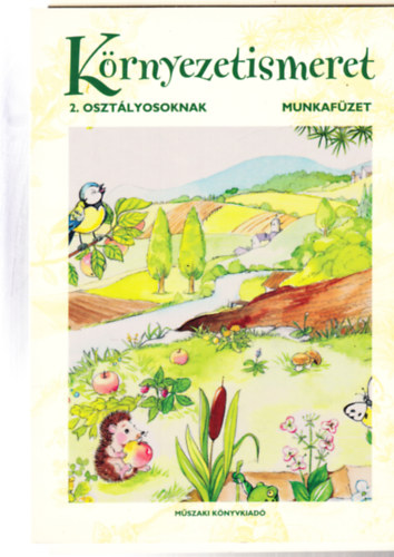 Kuti Gusztvn, Temesvri Mikls - Krnyezetismeret tanknyv + munkafzet 2. osztlyosoknak (2 ktet)